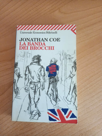 La banda dei brocchi | Jonathan Coe - Feltrinelli