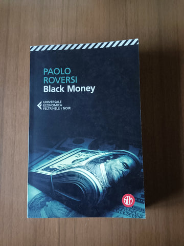 Black Money | Paolo Roversi - Feltrinelli