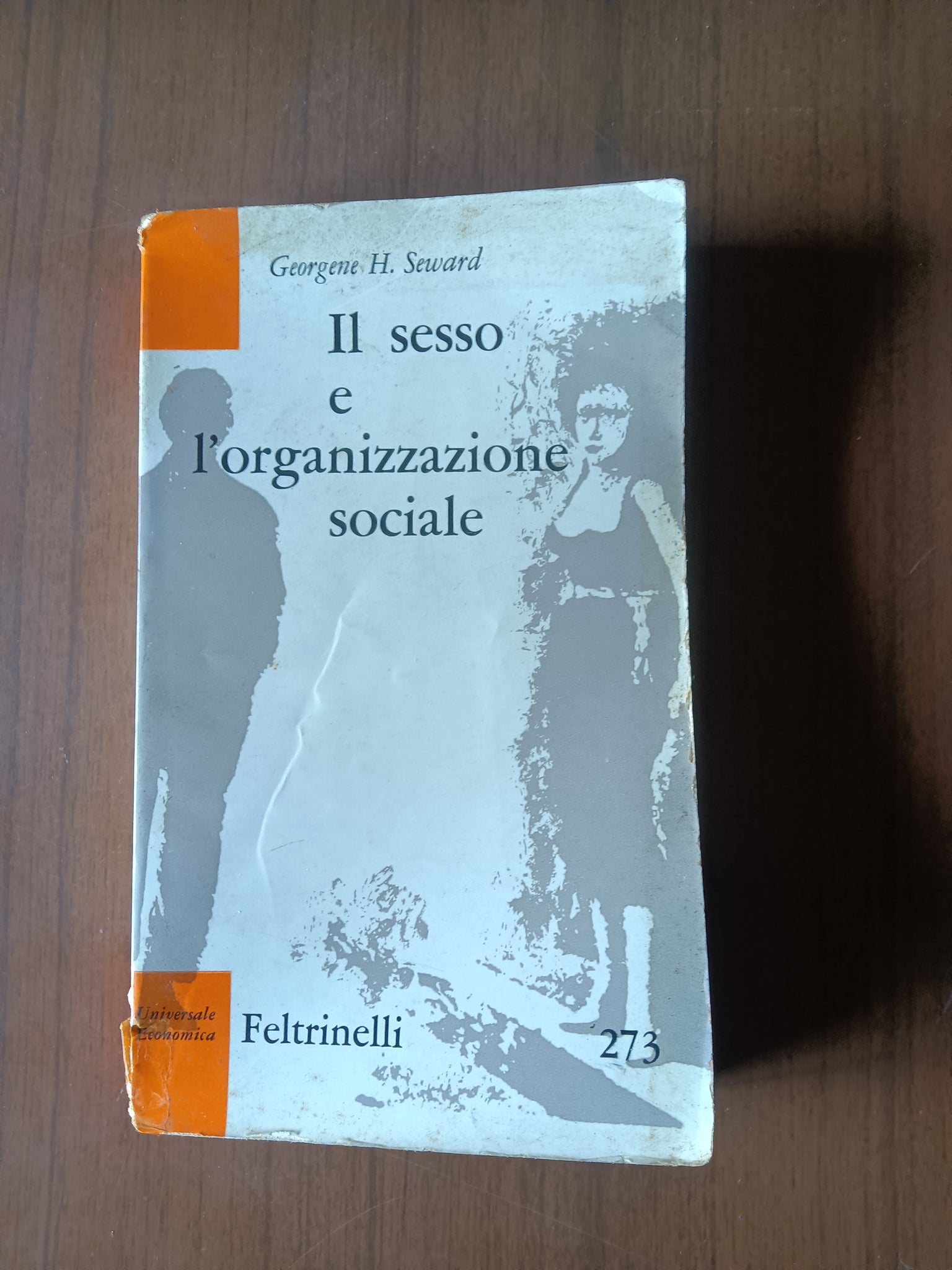 Il sesso e l’ organizzazione sociale | Georgene H. Seward - Feltrinelli