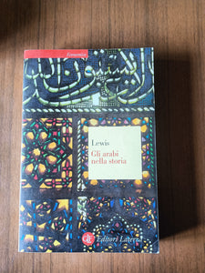 Gli arabi nella storia | Bernard Lewis - Laterza