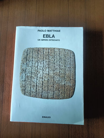 Ebla un impero ritrovato | Paolo Matthiae - Einaudi