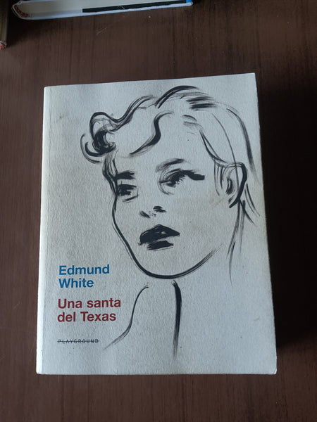 Una santa del Texas | Edmund White