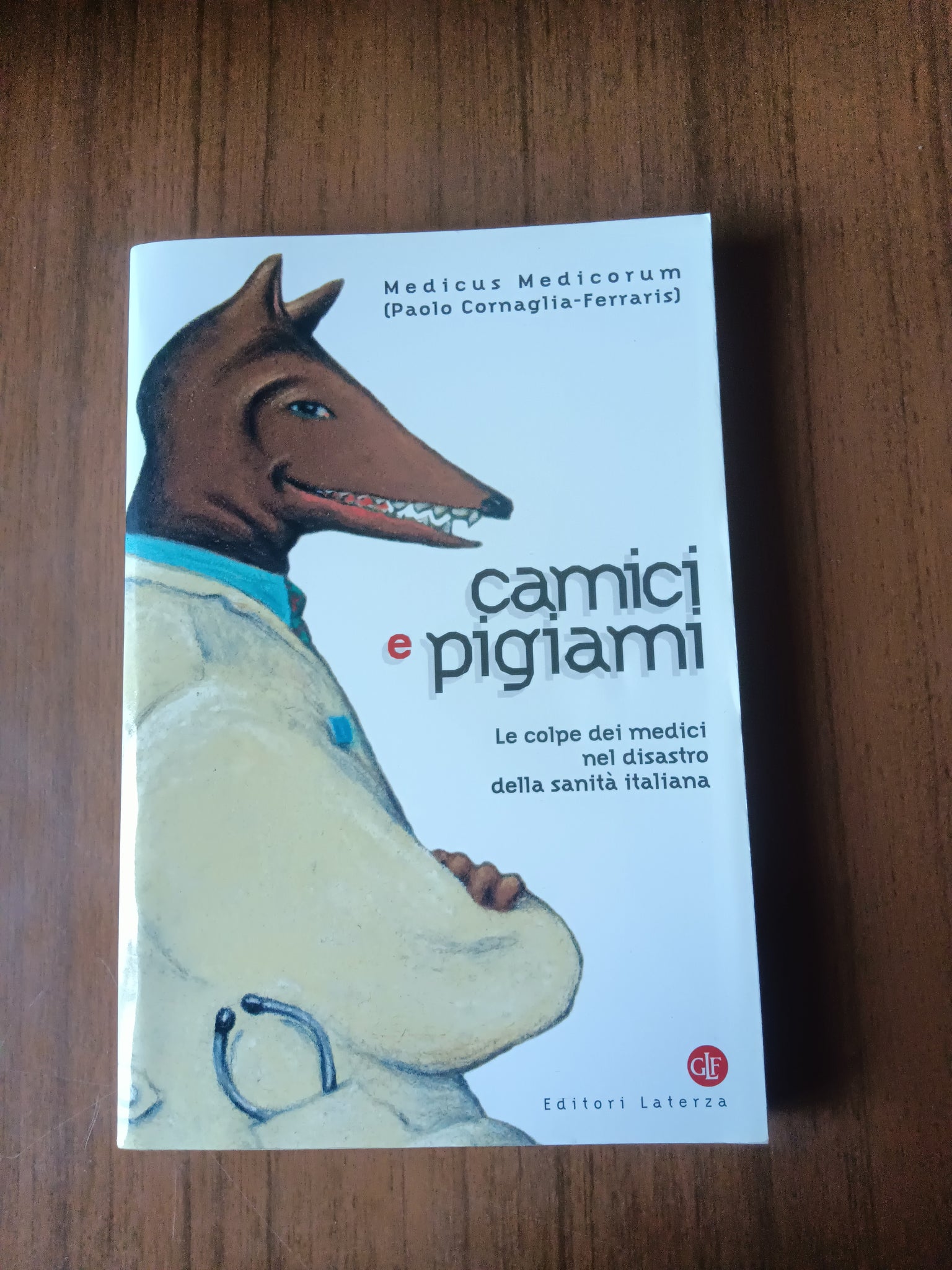 Camici e pigiami. Le colpe dei medici nel disastro della sanità italiana | Paolo Cornaglia Ferraris - Laterza