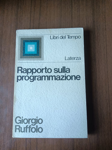 Rapporto sulla programmazione | Giorgio Ruffolo - Laterza