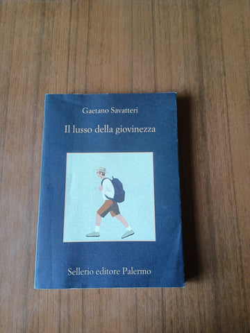 Il lusso della giovinezza | Gaetano Savatteri - Sellerio