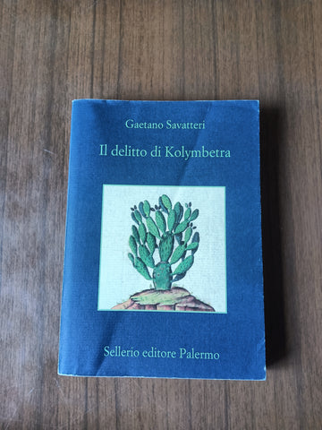 Il delitto di Kolymbetra | Gaetano Savatteri - Sellerio