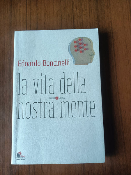 La vita della nostra mente | Edoardo Boncinelli - Laterza