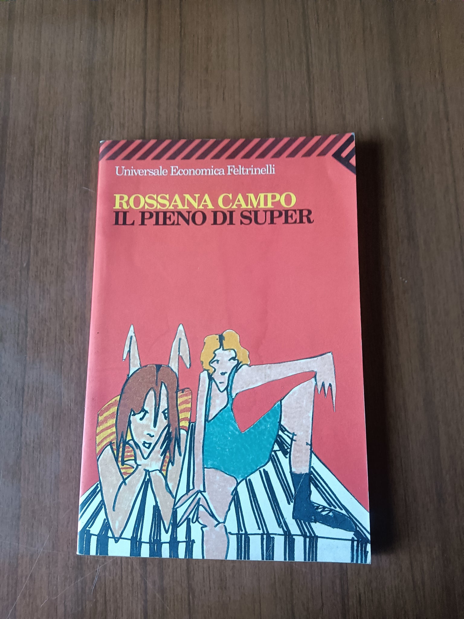 Il pieno di super | Rossana Campo - Feltrinelli