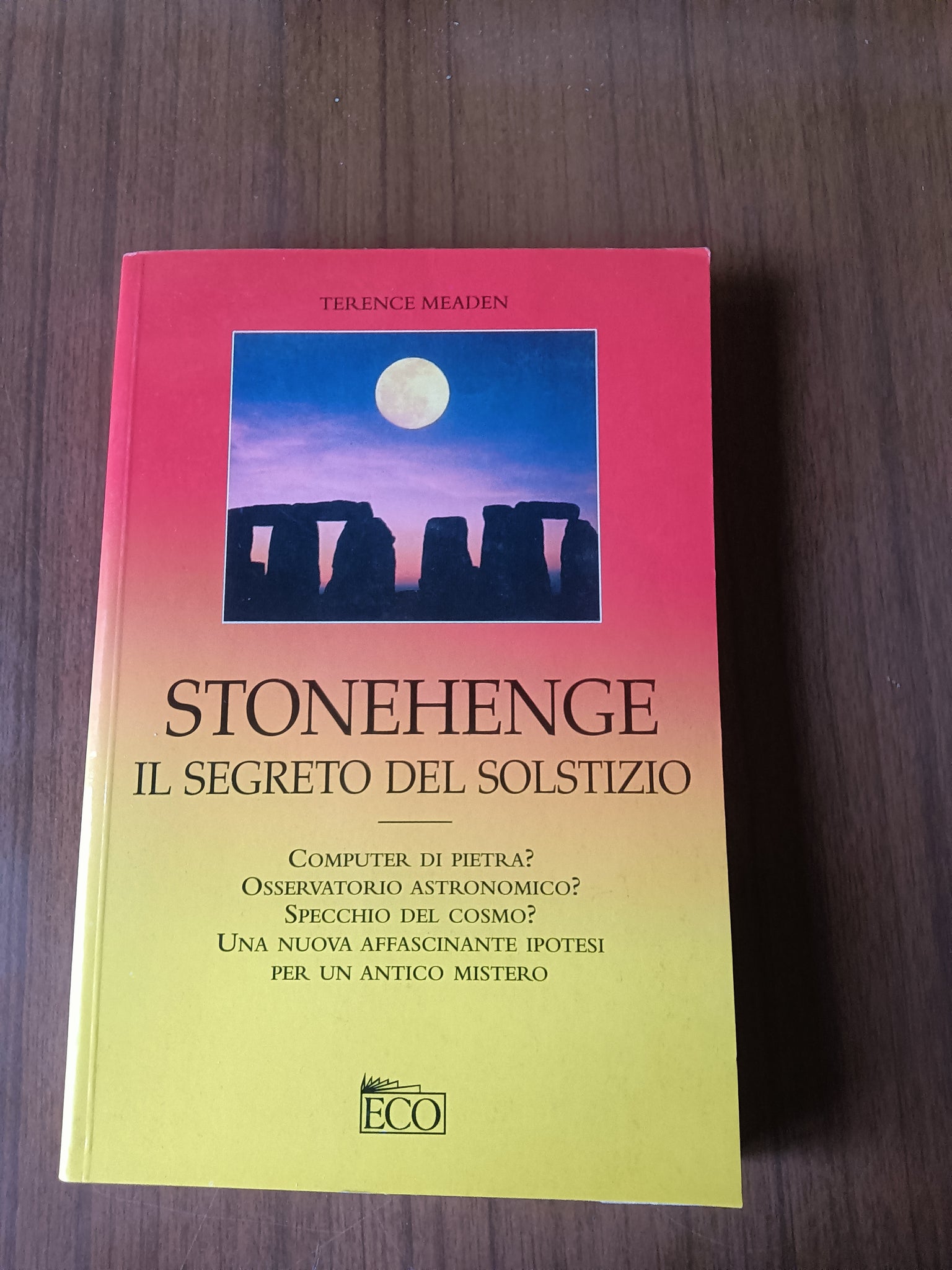 Stonehege. Il segreto del solstizio | Terence Meaden