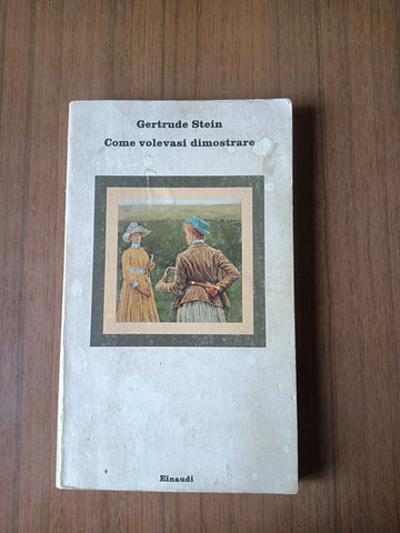 Come volevasi dimostrare | Gertrude Stein - Einaudi