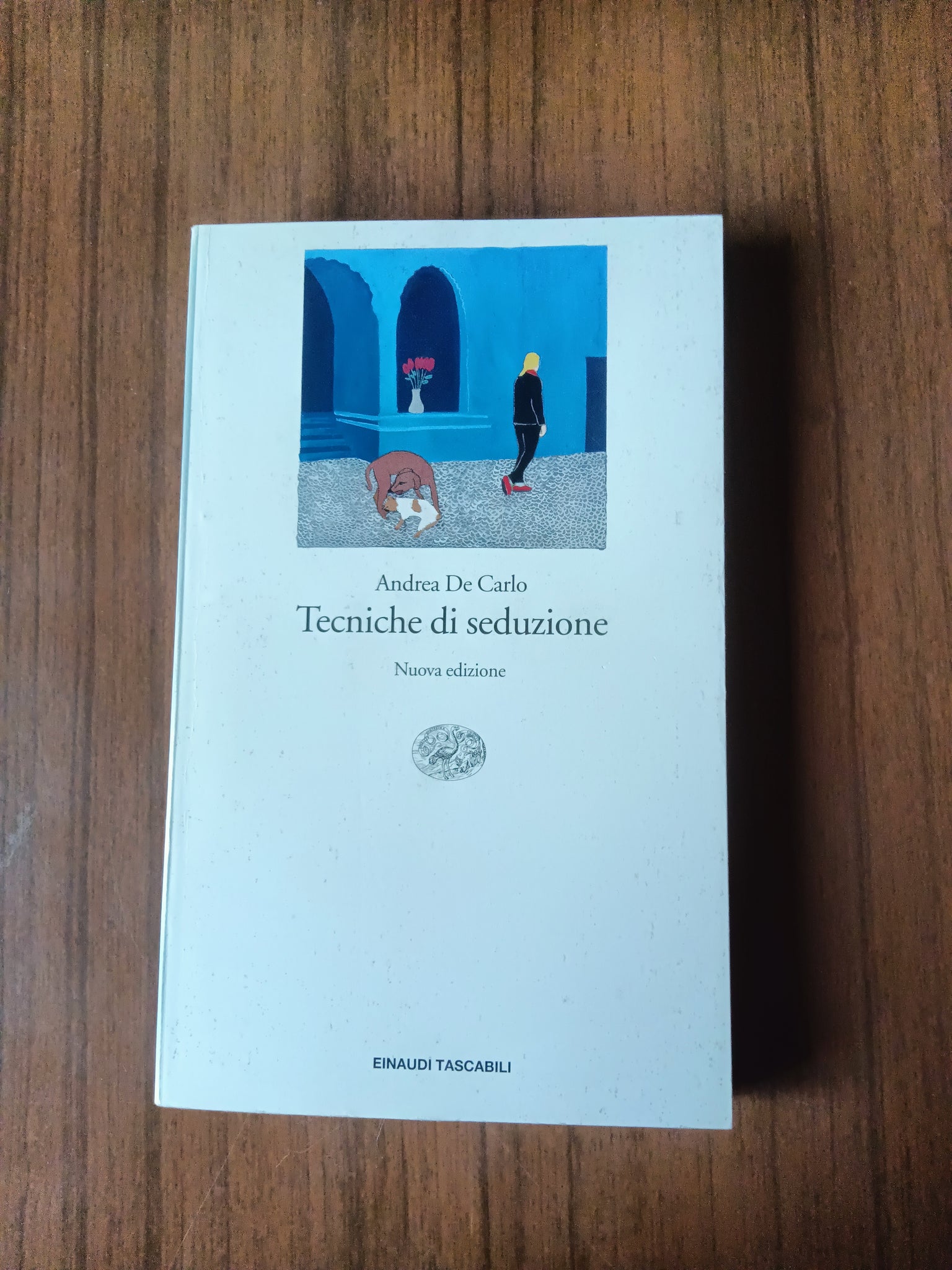 Tecniche di seduzione | Andrea De Carlo - Einaudi