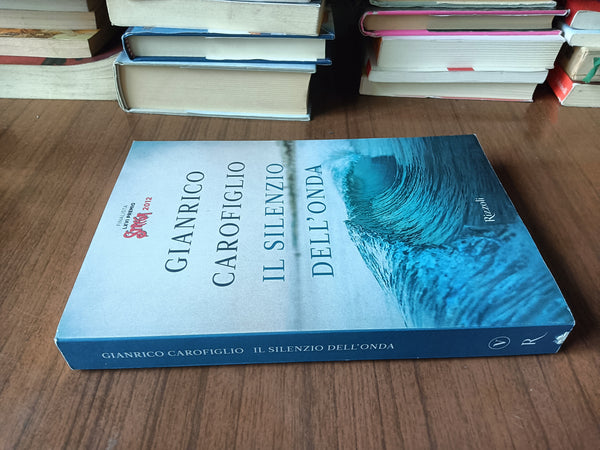 Il silenzio dell’onda | Gianrico Carofiglio - Rizzoli