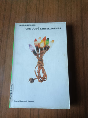 Che cos’è l’intelligenza | Ken Richardson - Einaudi