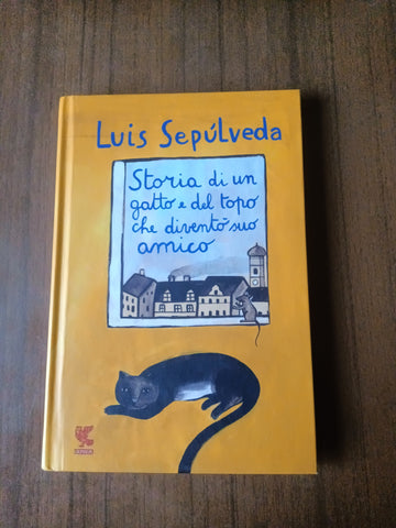 Storia di un gatto e del topo che diventò suo amico | Luis Sepulveda - Guanda