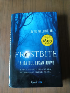 Frostbite. L’alba del licantropo | David Wellington - Rizzoli