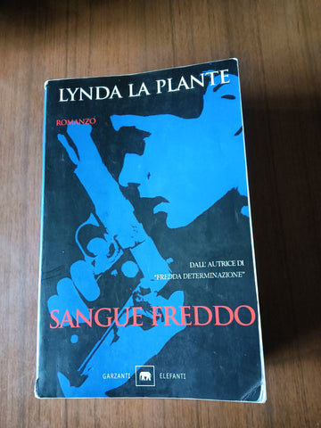 Sangue freddo | Lynda La Plante - Garzanti