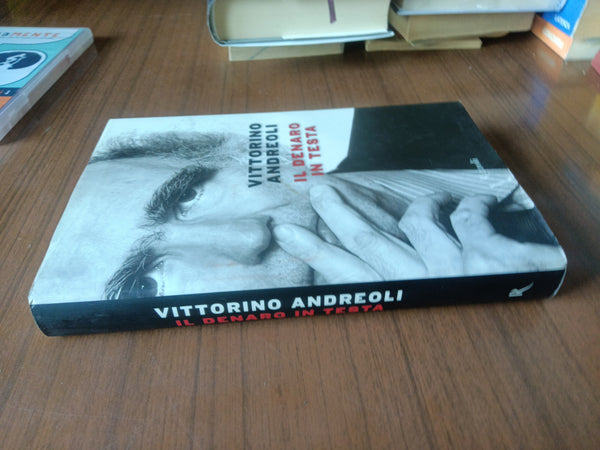 Il denaro in testa | Vittorino Andreoli - Rizzoli