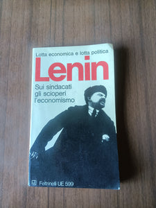 Sui sindacati gli scioperi l’economismo | Lenin - Feltrinelli