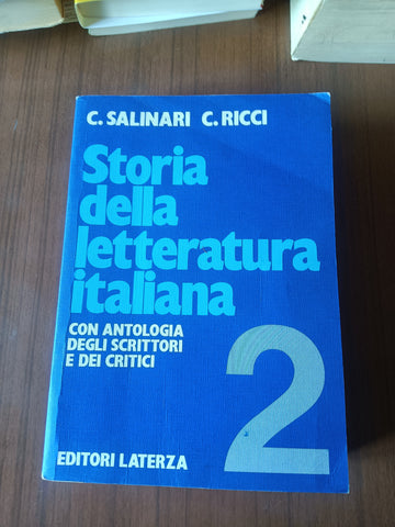 Storia della letteratura italiana. Con antologia degli scrittori e dei critici Vol. 2 | C. Salinari; C. Ricci - Laterza