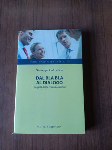 Dal bla bla al dialogo | Giuseppe Colombero