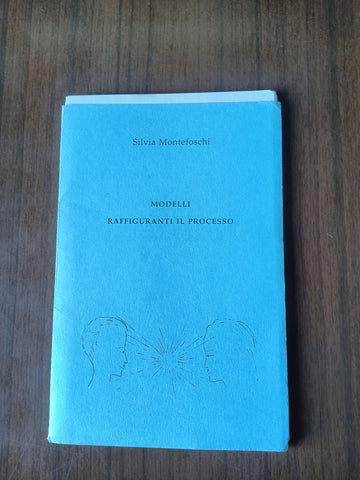 Modelli raffiguranti il processo | Silvia Montefoschi