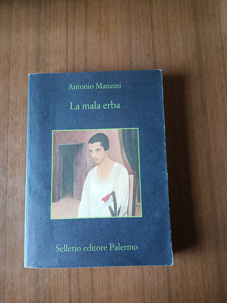 La mala erba | Antonio Manzini - Sellerio