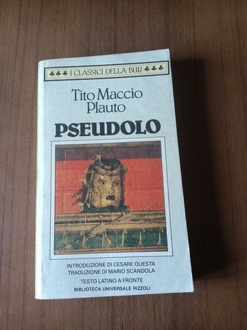 Pseudolo. Testo latino a fronte | T. Maccio Plauto - Rizzoli