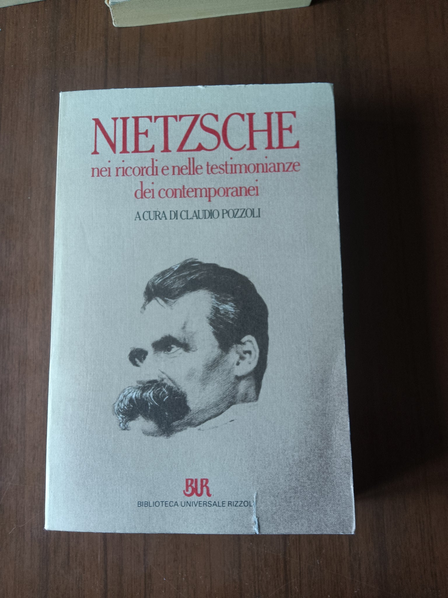 Nietzsche nei ricordi e nelle testimonianze dei contemporanei | Claudio Pozzoli, a cura di - Rizzoli