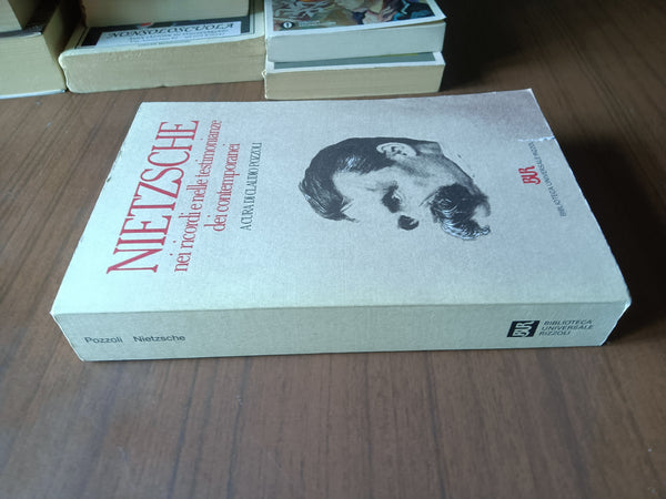 Nietzsche nei ricordi e nelle testimonianze dei contemporanei | Claudio Pozzoli, a cura di - Rizzoli