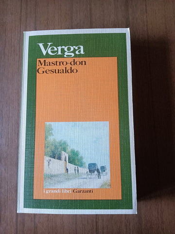 Mastro - Don Gesualdo | Giovanni Verga - Garzanti