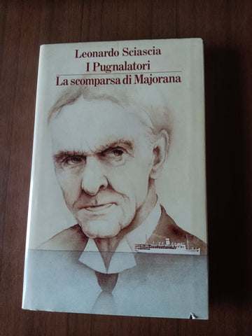 I pugnalatori - La scomparsa di Majorana | Leonardo Sciascia