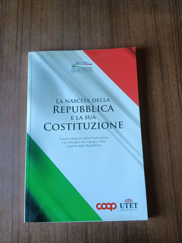 La nascita della Repubblica e la sua costituzione | Gianmaria Ajani, a cura di