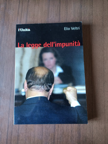 La legge dell’impunità | Elio Veltri