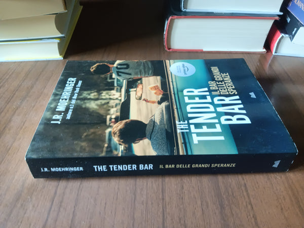 The tender Bar. Il bar delle grandi speranze | J. R. Moehringer