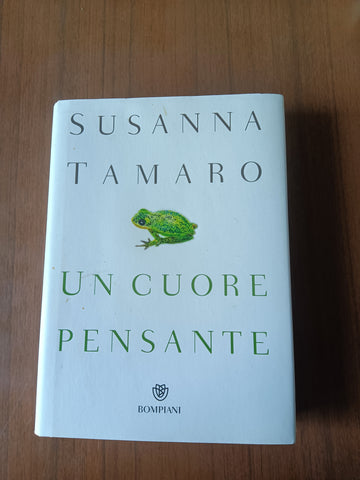 Un cuore pensante | Susanna Tamaro - Bompiani