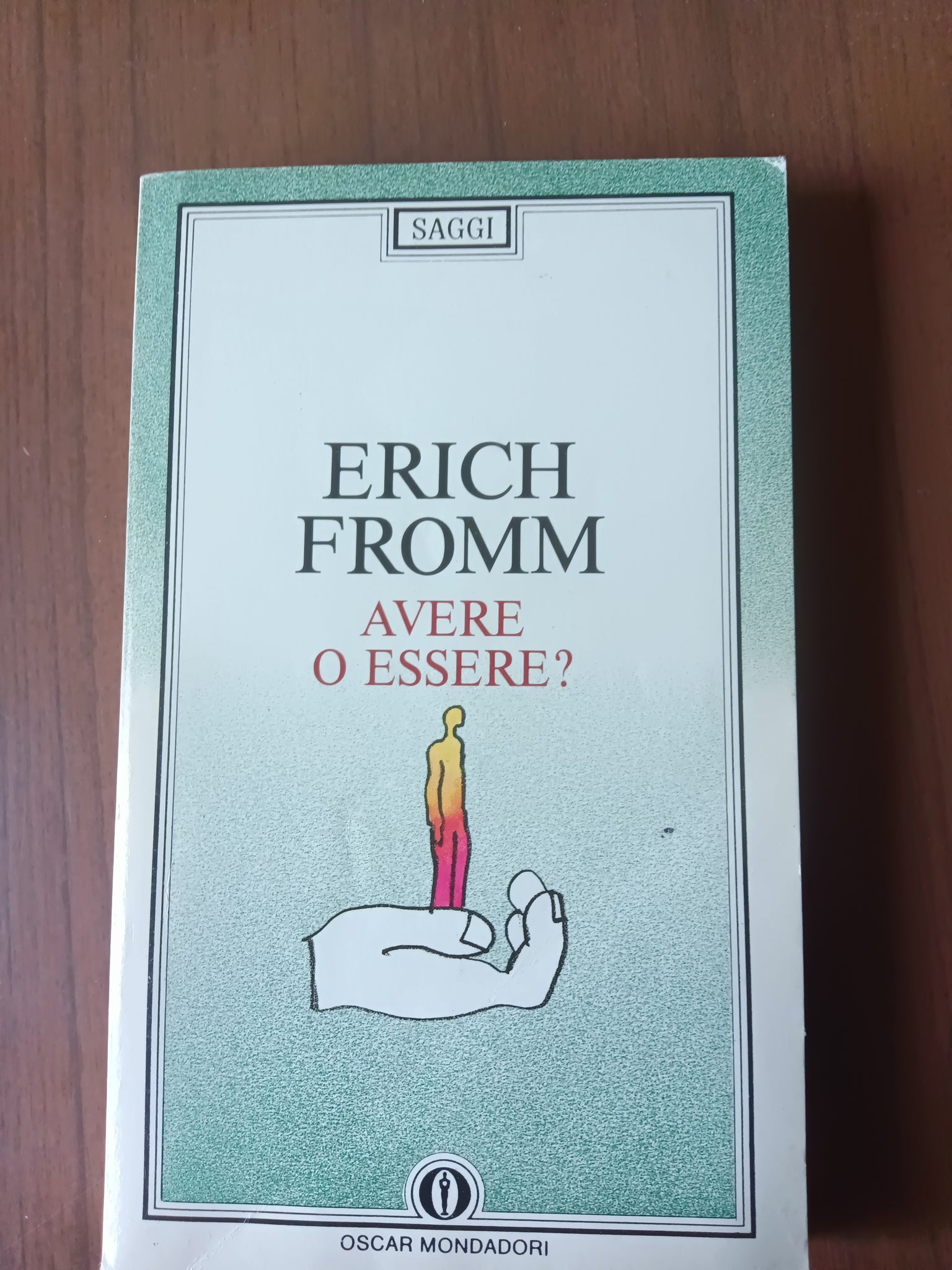 Avere o essere? | Erich Fromm - Mondadori