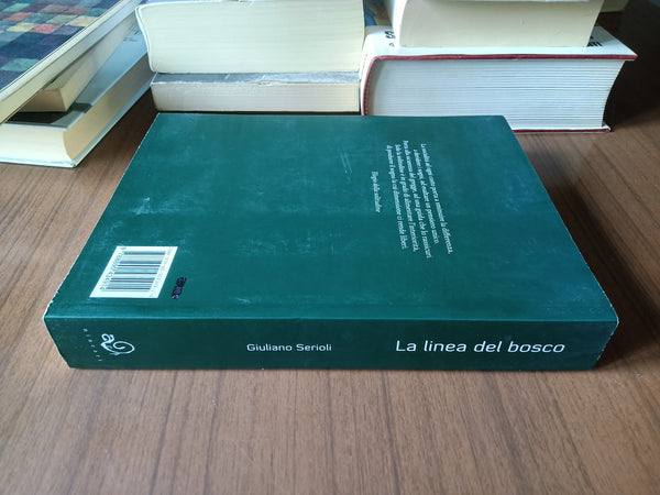 La linea del bosco | Giuliano Serioli