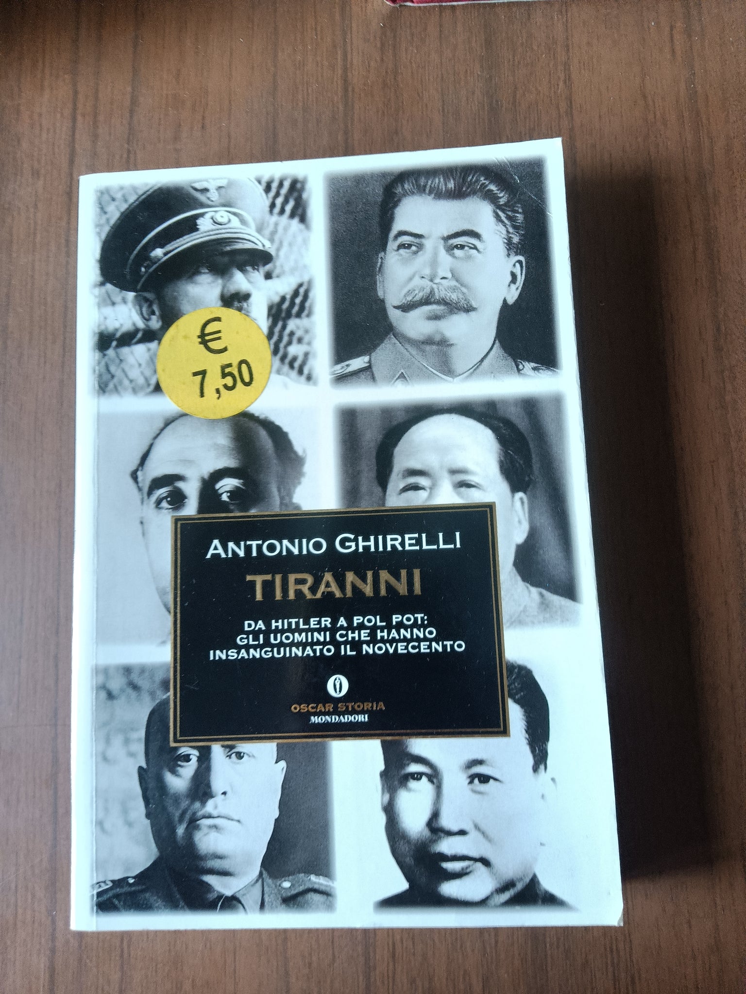 Tiranni. Da Hitler a Pol Pot: gli uomini che hanno insanguinato il Novecento | Antonio Ghirelli - Mondadori