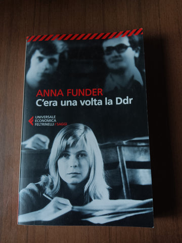 C’era una volta la Ddr | Anna Funder - Feltrinelli