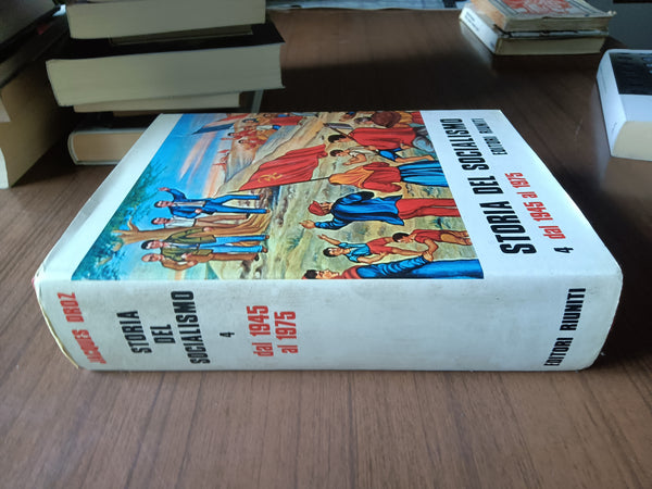 Storia del socialismo 4 dal 1945 al 1975 | Jacques Droz - Editori Riuniti