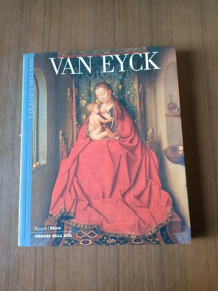 Van eyck | Raffaele Brignetti - Rizzoli, Skira, Corriere della Sera