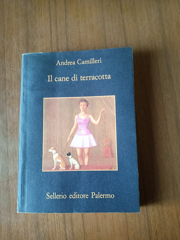 Il cane di terracotta | Andrea Camilleri - Sellerio