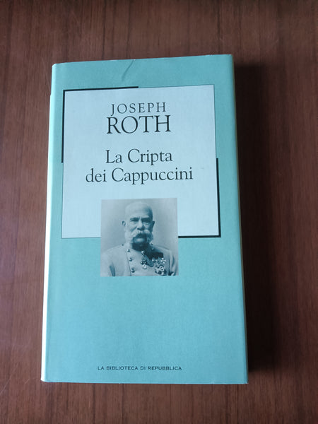 La cripta dei cappuccini | Joseph Roth