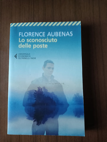 Lo sconosciuto delle poste | Florence Aubenas - Feltrinelli