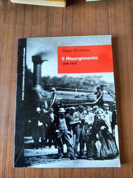 Il risorgimento 1848-1870 | Diego Mormorio - Editori Riuniti