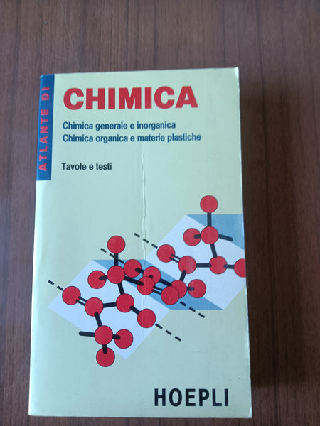 Atlante di Chimica: chimica generale e inorganica, chimica organica e materie plastiche: tavole e testi