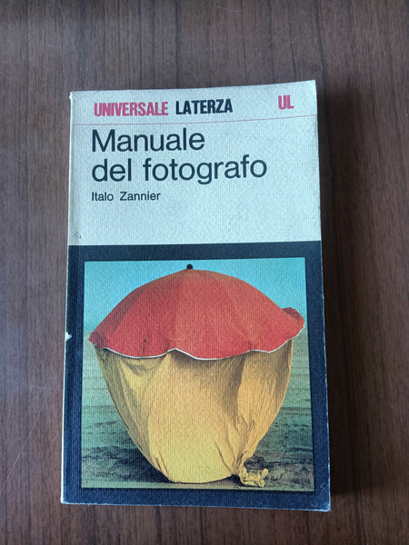 Manuale del fotografo | Italo Zannier - Laterza