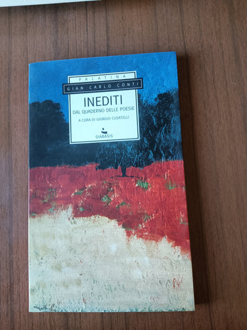 Inediti dal quaderno delle poesie | Gian Carlo Conti