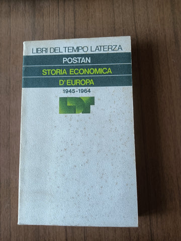 Storia economica d’Europa (1945-1964) | Michael M. Postan - Laterza