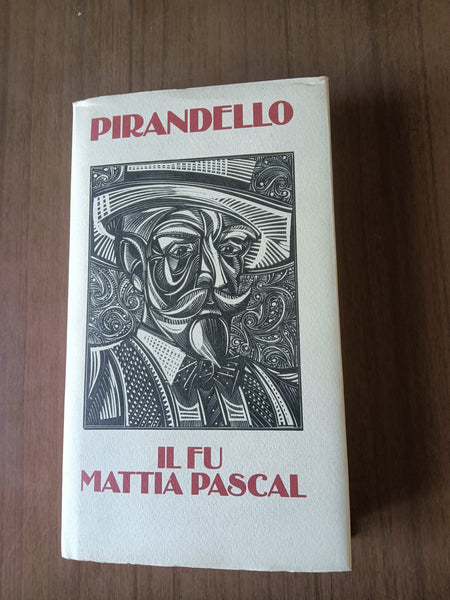 Il fu Mattia Pascal | Luigi Pirandello